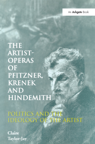 The Artist-Operas of Pfitzner, Krenek and Hindemith