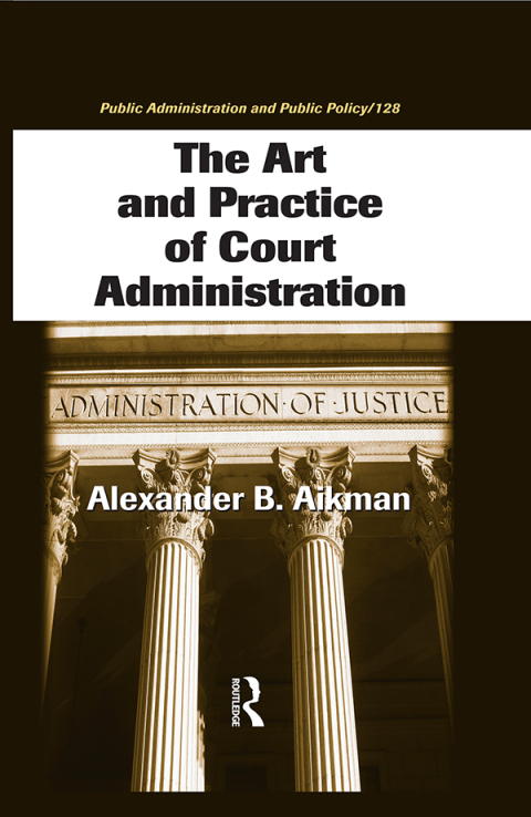 Cover image for book The Art and Practice of Court Administration