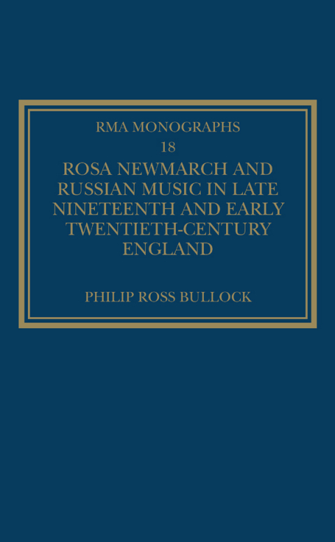 Cover image for book Rosa Newmarch and Russian Music in Late Nineteenth and Early Twentieth-Century England