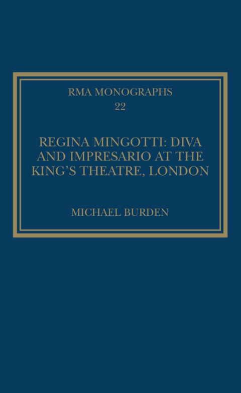 Regina Mingotti: Diva and Impresario at the King's Theatre, London 