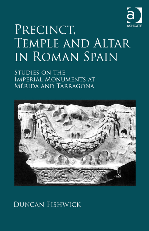 Cover image for book Precinct, Temple and Altar in Roman Spain