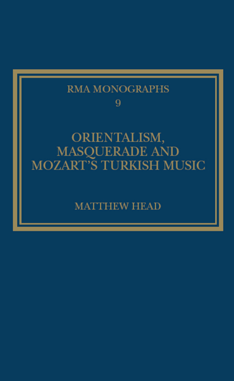 Cover image for book Orientalism, Masquerade and Mozart's Turkish Music