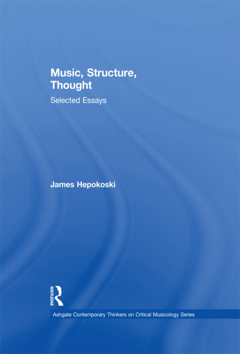 Cover image for book Music, Structure, Thought: Selected Essays