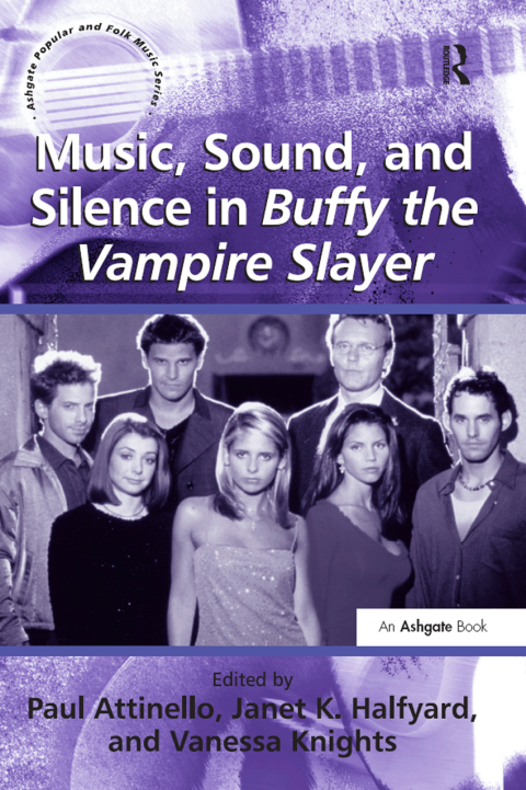 Cover image for book Music, Sound, and Silence in Buffy the Vampire Slayer