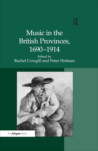 Music in the British Provinces, 1690–1914