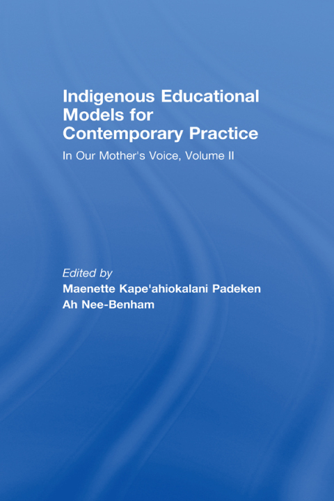 Cover image for book Indigenous Educational Models for Contemporary Practice