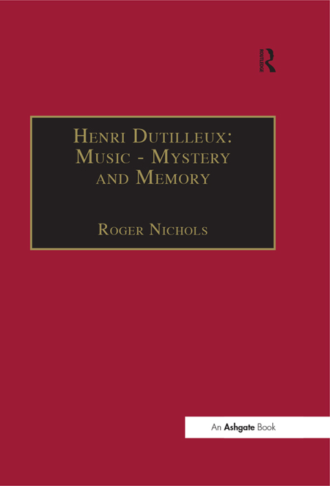 Cover image for book Henri Dutilleux: Music - Mystery and Memory
