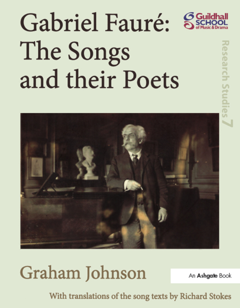 Cover image for book Gabriel Fauré: The Songs and their Poets