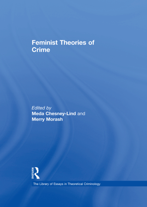 Feminist Theories of Crime 