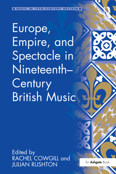 Cover image for book Europe, Empire, and Spectacle in Nineteenth-Century British Music