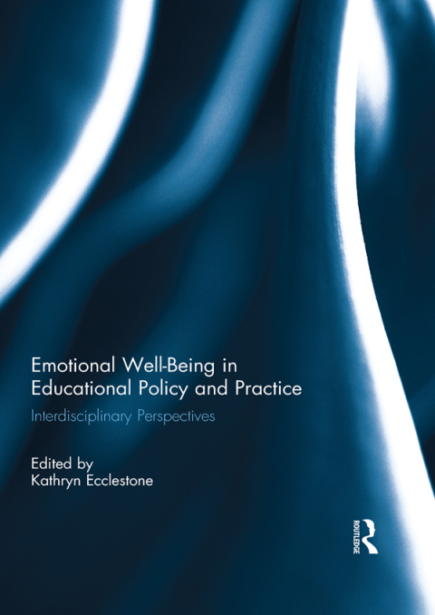 Emotional Well-Being in Educational Policy and Practice 