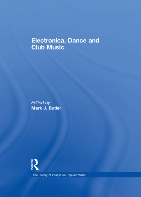 Cover image for book Electronica, Dance and Club Music