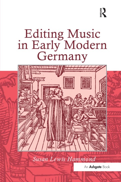 Cover image for book Editing Music in Early Modern Germany