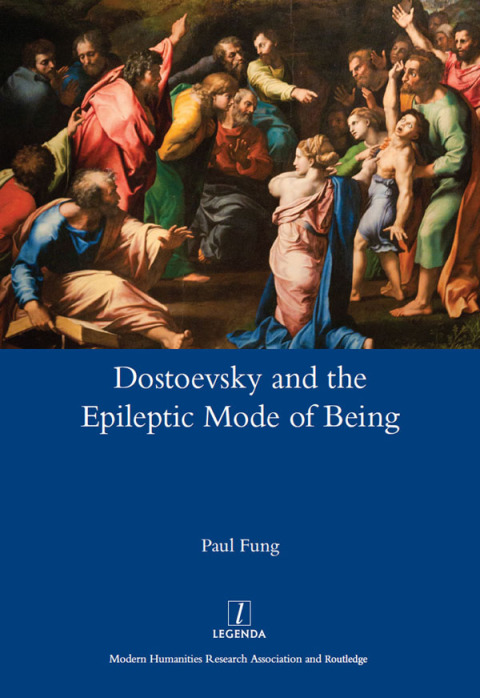 Cover image for book Dostoevsky and the Epileptic Mode of Being