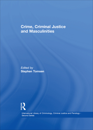 Crime, Criminal Justice and Masculinities
