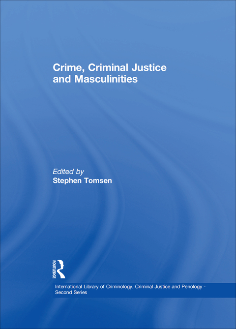 Cover image for book Crime, Criminal Justice and Masculinities