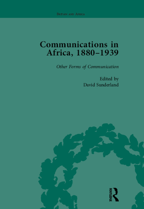 Cover image for book Communications in Africa, 1880 - 1939, Volume 5