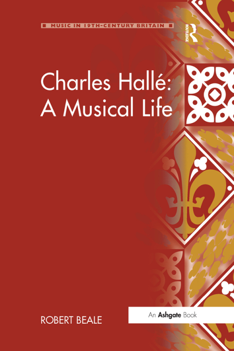 Cover image for book Charles Hallé: A Musical Life