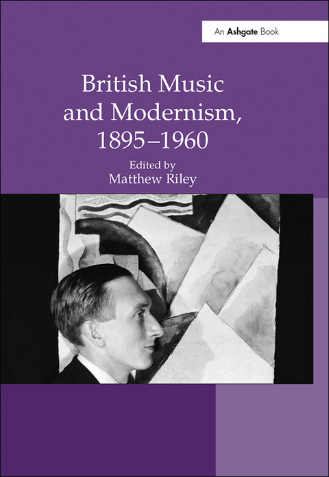Cover image for book British Music and Modernism, 1895–1960