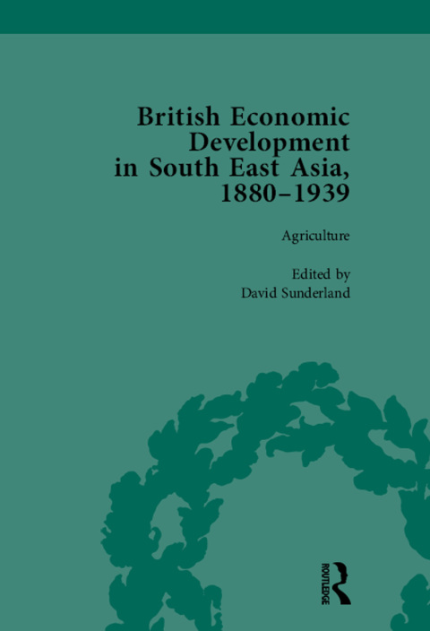 Cover image for book British Economic Development in South East Asia, 1880-1939, Volume 1