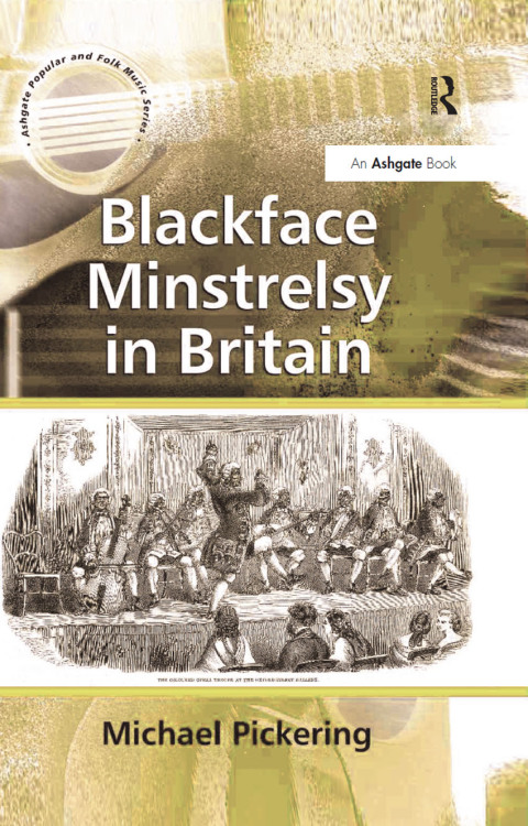 Cover image for book Blackface Minstrelsy in Britain