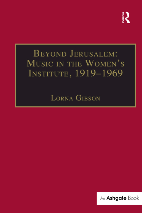 Cover image for book Beyond Jerusalem: Music in the Women's Institute, 1919-1969