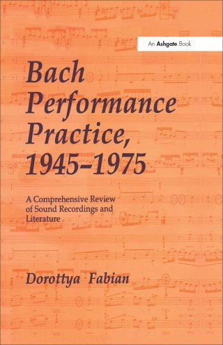 Bach Performance Practice, 1945–1975