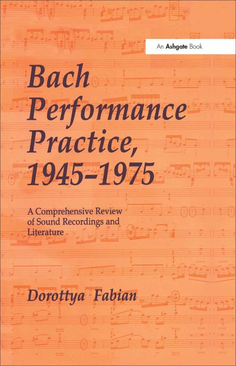 Cover image for book Bach Performance Practice, 1945–1975