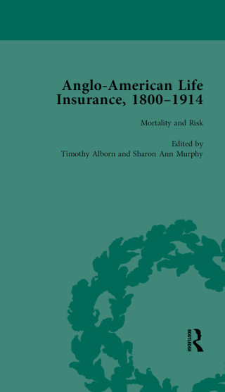 Anglo-American Life Insurance, 1800-1914 Volume 3
