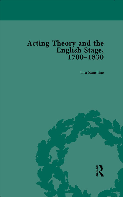 Cover image for book Acting Theory and the English Stage, 1700-1830 Volume 5