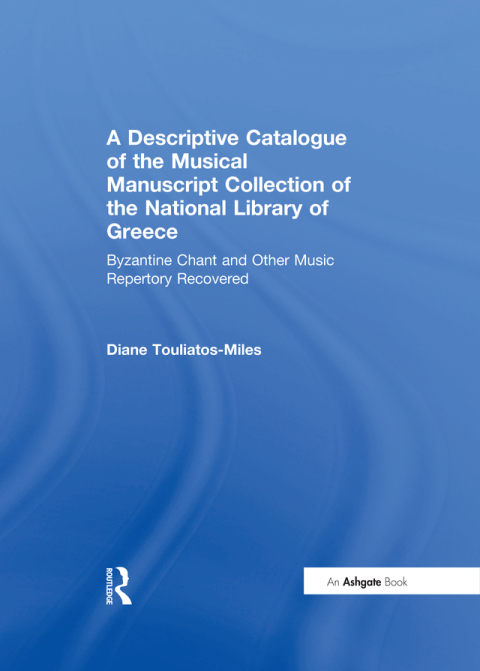 Cover image for book A Descriptive Catalogue of the Musical Manuscript Collection of the National Library of Greece