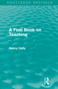 Cover image: A First Book on Teaching (1929) 1st edition 9781138298453