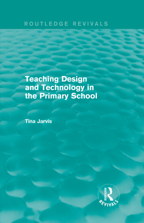 Cover image for book Teaching Design and Technology in the Primary School (1993)