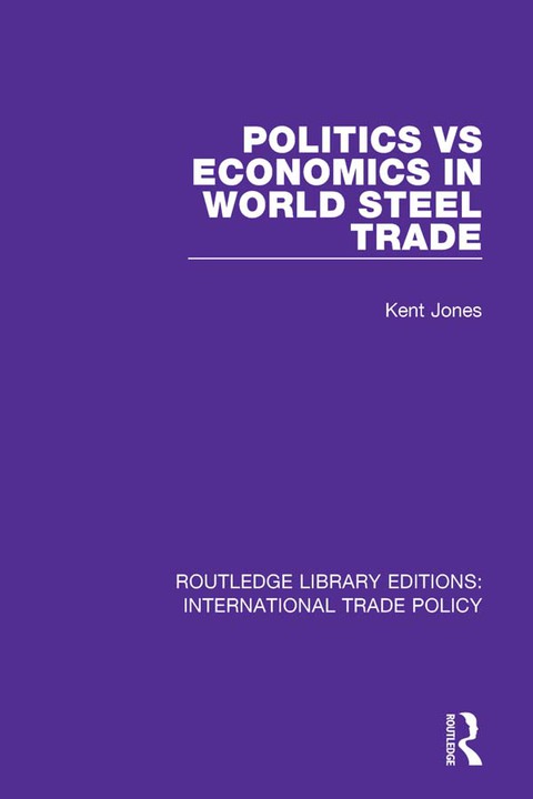 Cover image for book Politics vs Economics in World Steel Trade