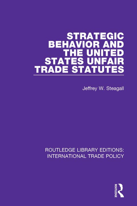 Cover image for book Strategic Behavior and the United States Unfair Trade Statutes