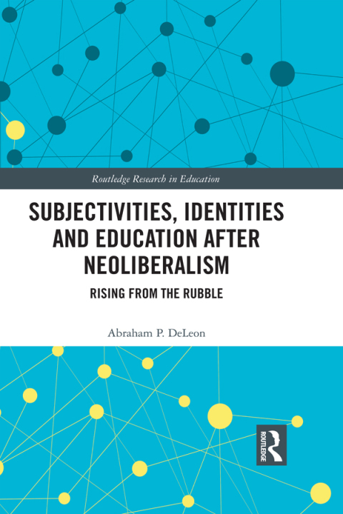 Cover image for book Subjectivities, Identities, and Education after Neoliberalism