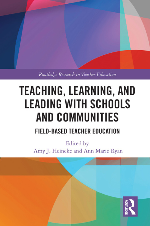 Cover image for book Teaching, Learning, and Leading with Schools and Communities