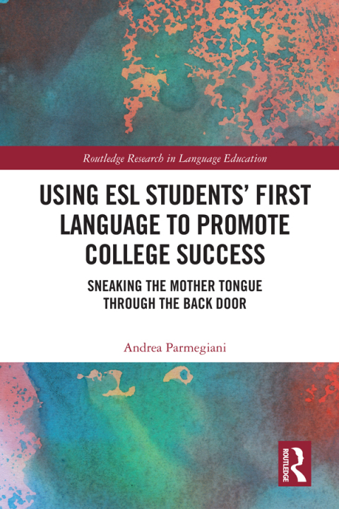 Cover image for book Using ESL Students’ First Language to Promote College Success