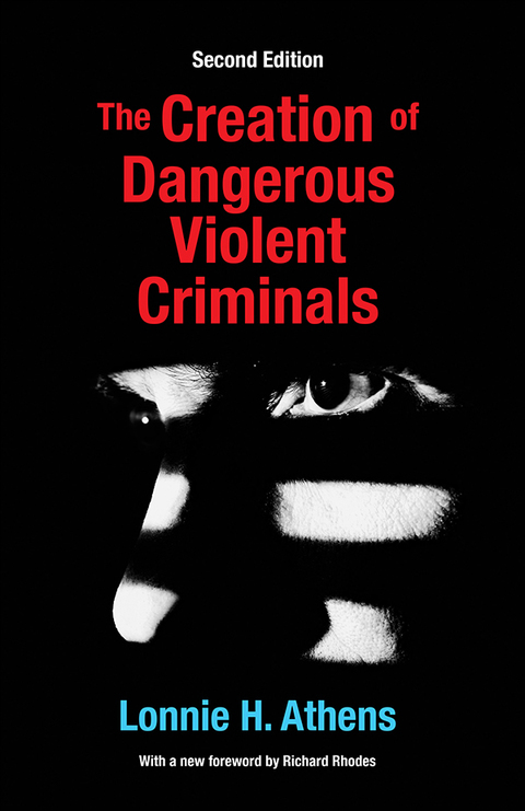 Cover image for book The Creation of Dangerous Violent Criminals
