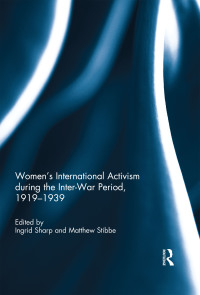 Titelbild: Women's International Activism during the Inter-War Period, 1919–1939 1st edition 9781138296152