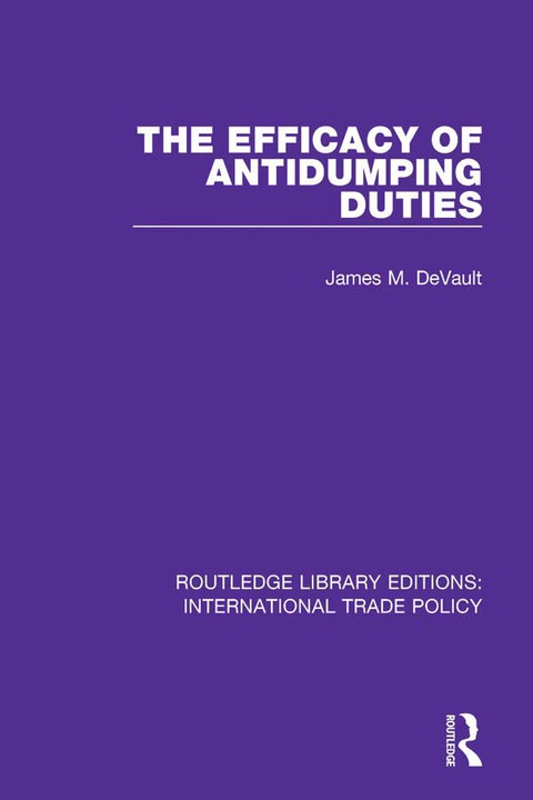 Cover image for book The Efficacy of Antidumping Duties
