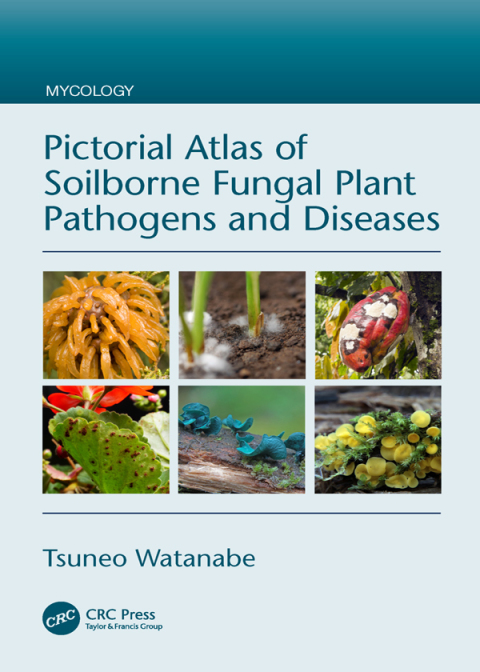 Cover image for book Pictorial Atlas of Soilborne Fungal Plant Pathogens and Diseases