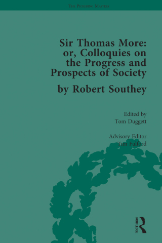 Sir Thomas More: or, Colloquies on the Progress and Prospects of Society, by Robert Southey