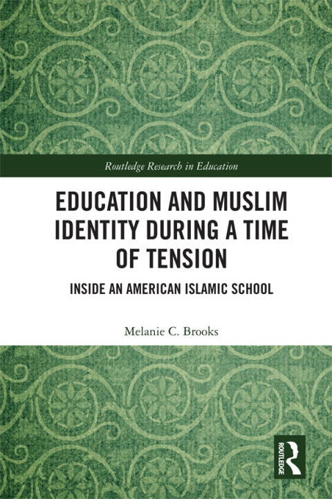 Cover image for book Education and Muslim Identity During a Time of Tension