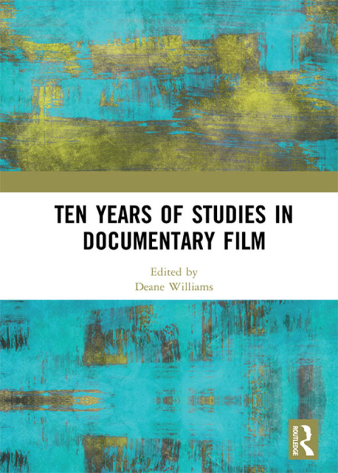 Cover image for book Ten Years of Studies in Documentary Film