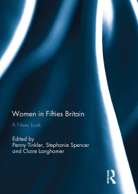 Cover image: Women in Fifties Britain 1st edition 9781138104617