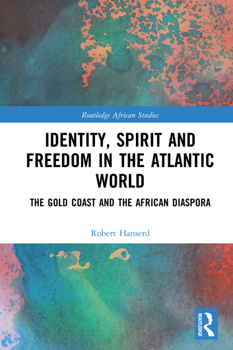 Cover image for book Identity, Spirit and Freedom in the Atlantic World