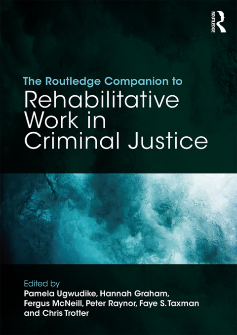 Cover image for book The Routledge Companion to Rehabilitative Work in Criminal Justice