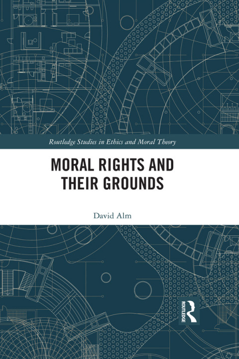 Cover image for book Moral Rights and Their Grounds