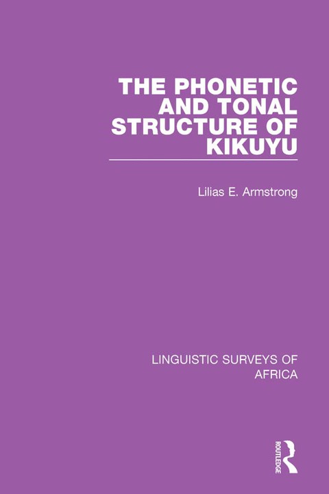 Cover image for book The Phonetic and Tonal Structure of Kikuyu
